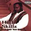 High Skillz - Show Dem' Your Skillz...